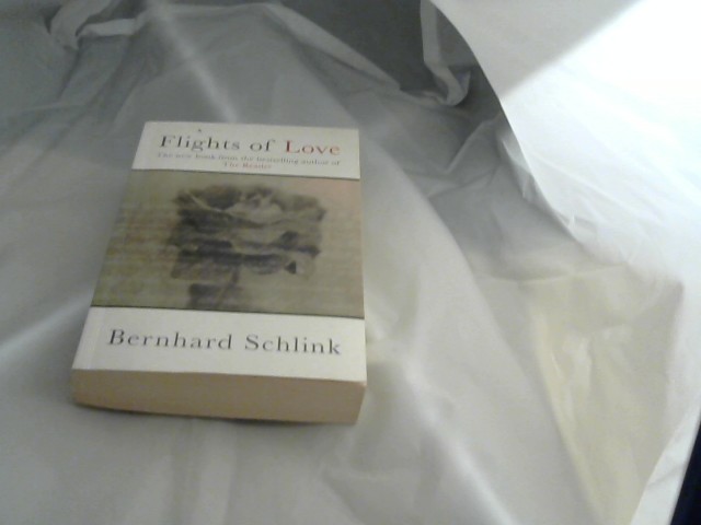 Schlink, Bernhard: Flights of Love.