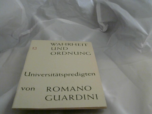 Guardini, Romano: Wahrheit und Ordnung. Universittspredigten. 1.Auflage/ Heft 12