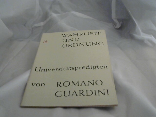 Guardini, Romano: Wahrheit und Ordnung. Universittspredigten. 1.Auflage/ Heft 18