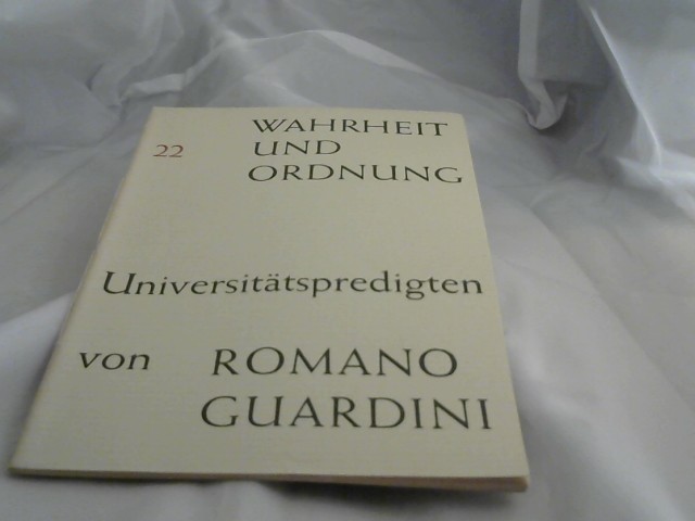 Guardini, Romano: Wahrheit und Ordnung. Universittspredigten. 1.Auflage/ Heft 22