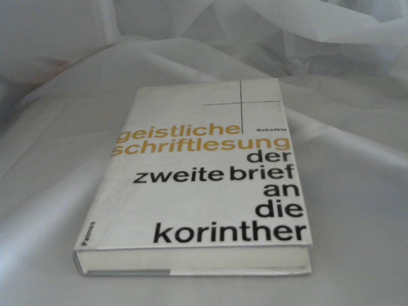 Schelkle, Karl Hermann: Geistliche Schriftlesung. Der zweite Brief an die Korinther. 2.Auflage