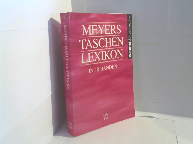 Meyers Taschen-Lexikon; Teil: Bd. 4., Gebi - Indi - Weltbild