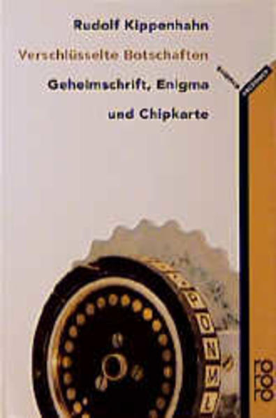 Verschlüsselte Botschaften Geheimschrift, Enigma und Chipkarte 5. Auflage - Kippenhahn, Rudolf