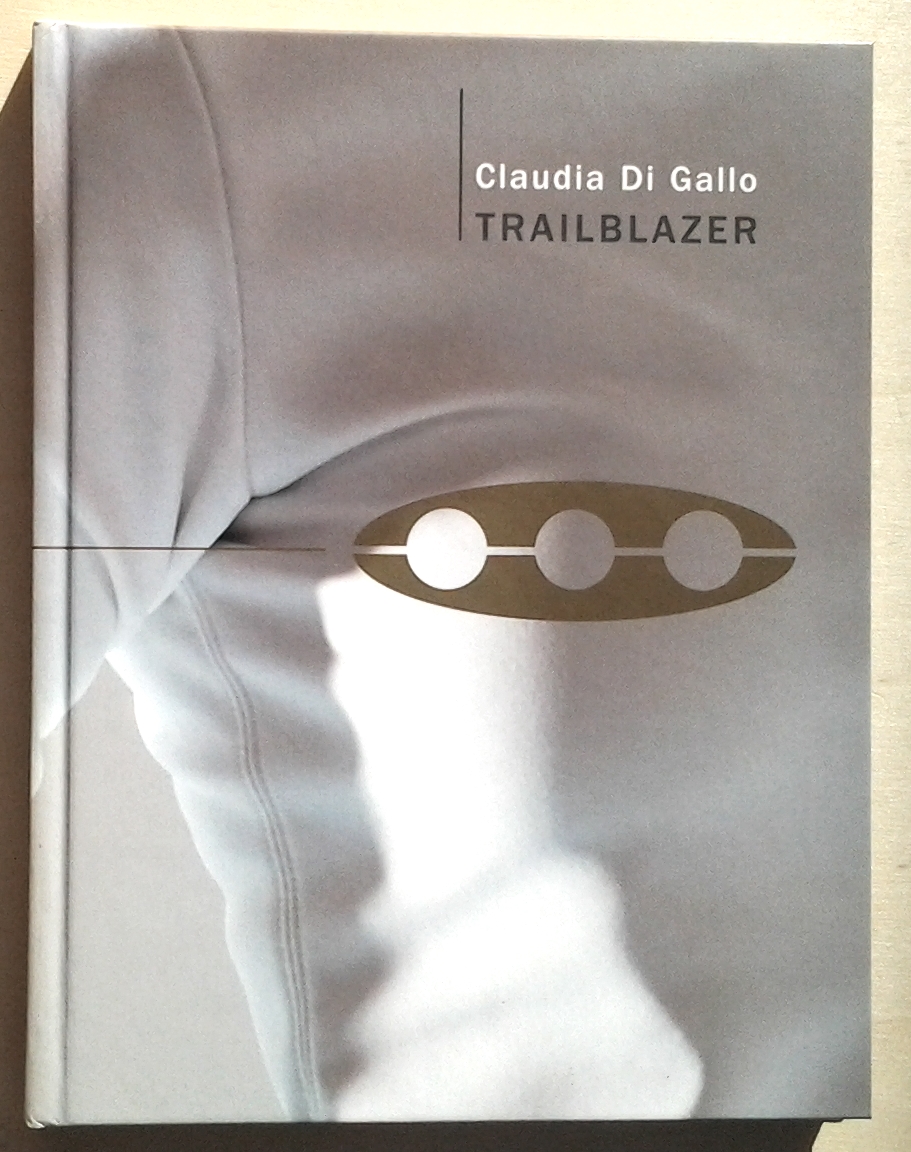 Claudia Di Gallo : TRAILBLAZER.
