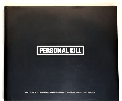Personal Kill : Beate Geissler & Oliver Sann / Johan Frederik Hartle.