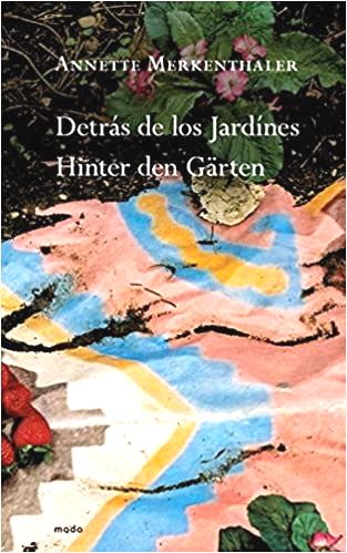 Annette Merkenthaler. Detrás de los Jardínes - Hinter den Gärten / Fotografia y Instlación - Fotografie und Installation