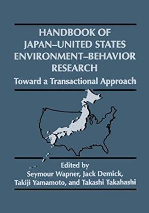 Handbook of Japan-United States Environment-Behavior Research. Toward a transactional approach - Wapner, Seymour/ Demick, Jack/ Yamamoto, Takiji/ Takahashi, Takashi