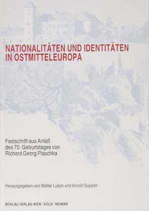 Nationalitäten und Identitäten ist Ostmitteleuropa - Lukan, Walter/ Suppan, Arnold (Hg.)