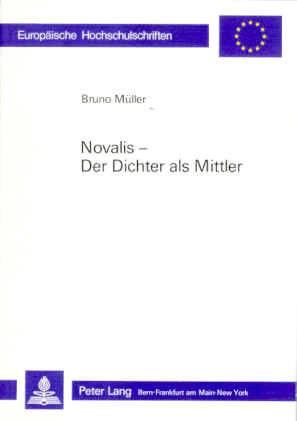 Novalis - der Dichter als Mittler - Müller, Bruno