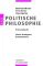 Politische Philosophie. Ein Lesebuch. Texte, Analysen, Kommentare - Eberhard Braun