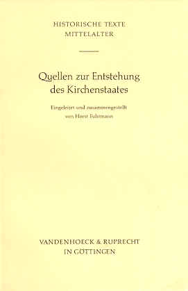 Quellen zur Entstehung des Kirchenstaates - Fuhrmann, Horst (Hg.)