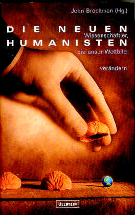 Die neuen Humanisten. Wissenschaftler, die unser Weltbild verändern - Brockman, John (Hg.)