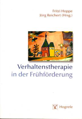 Verhaltenstherapie in der Frühförderung - Hoppe, Fritzi/ Reichert, Jörg (Hg.)