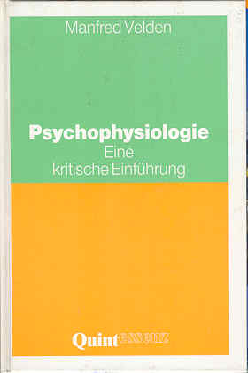Psychophysiologie. Eine kritische Einführung - Velden, Manfred