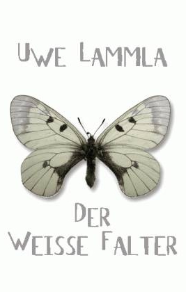 Der Weiße Falter. Gedichte  2. erw. Aufl. - Lammla, Uwe