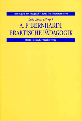 Praktische Pädagogik - Bernhardi, August