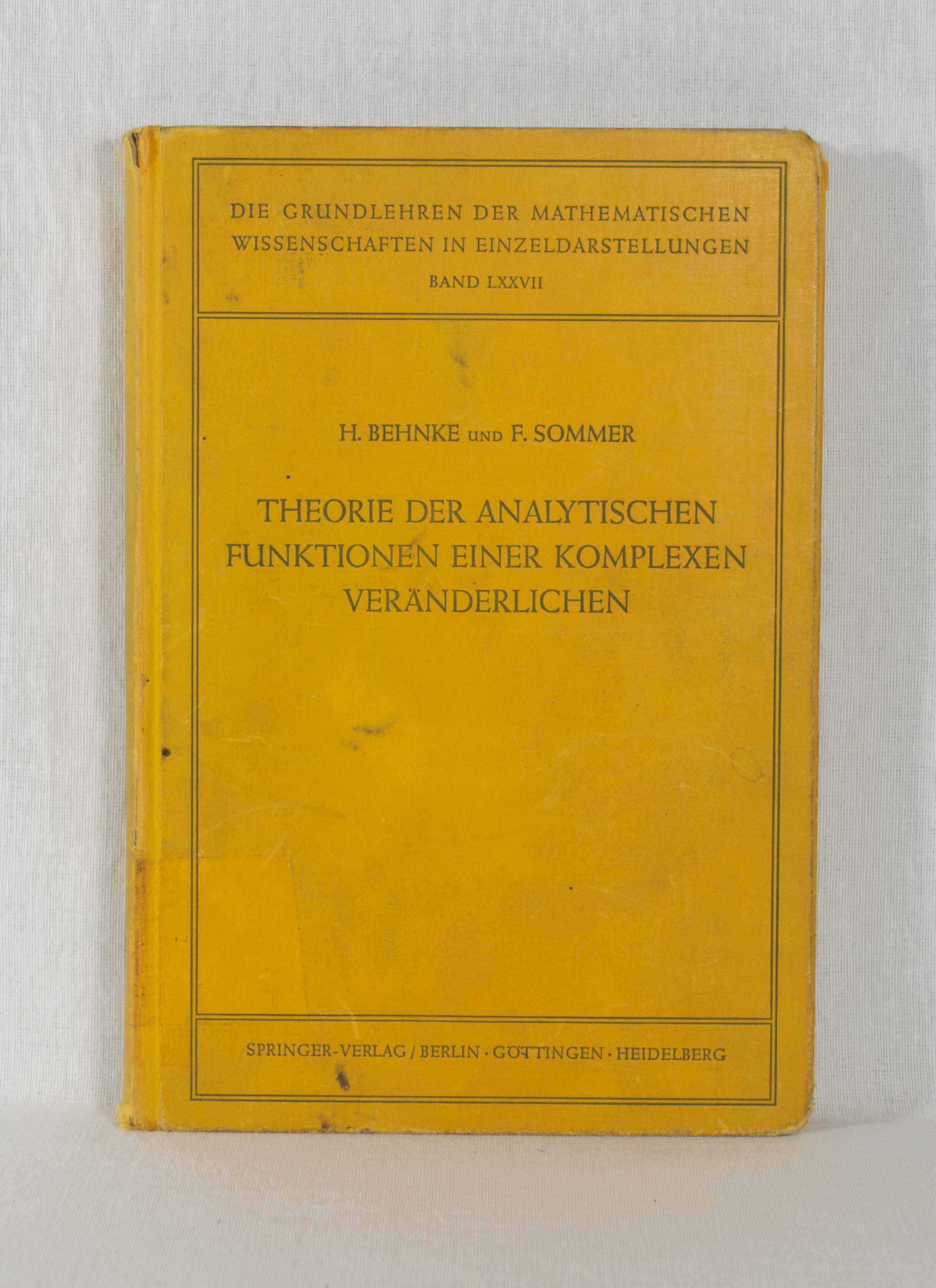 Theorie der analytischen Funktionen einer komplexen Veränderlichen. (= Die Grundlehren der Mathematischen Wissenschaften, Band 77). - Behnke, Heinrich und Friedrich Sommer