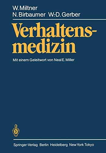 Verhaltensmedizin. - Miltner, Wolfgang, Niels-Peter Birbaumer und Wolf-Dieter Gerber