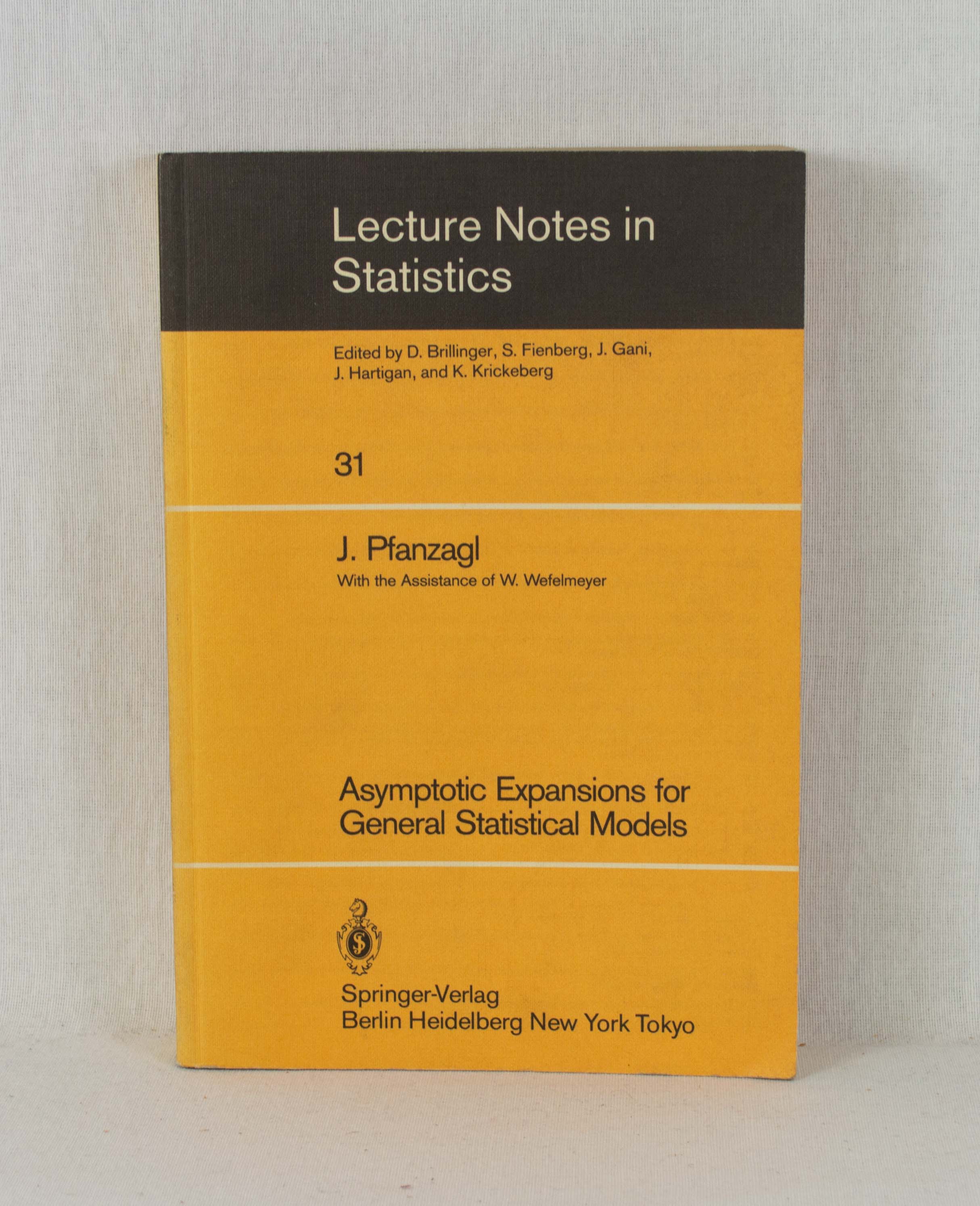 Asymptotic Expansions for General Statistical Models. (= Lecture Notes in Statistics, Vol. 31). - Pfanzagl, Johann