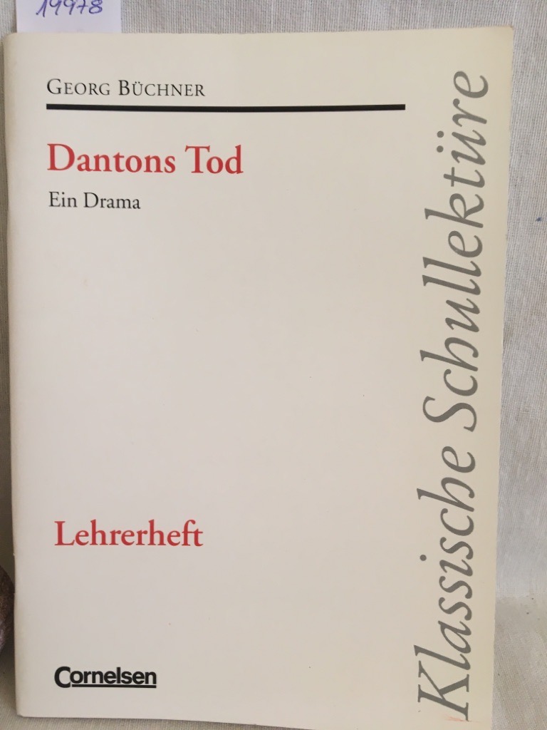 Georg Büchner, Dantons Tod Ein Drama: Lehrerheft. (= Klassische Schullektüre). - Mittelberg, Ekkehart (Hg.)