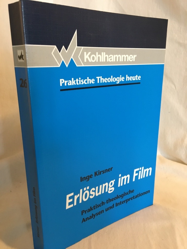 Erlösung im Film: Praktisch-theologische Analysen und Interpretationen. (= Praktische Theologie heute, Bd. 26). - Kirsner, Inge