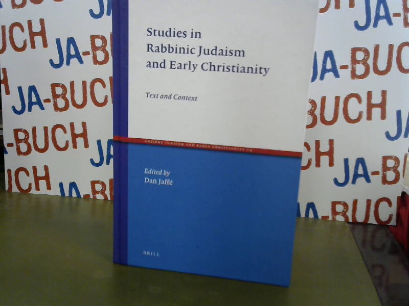 Studies in Rabbinic Judaism and Early Christianity: Text and Context (Ancient Judaism and Early Christianity, Band 74)  Auflage: New - Jaffé, Dan