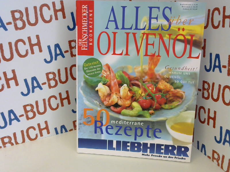 DER FEINSCHMECKER Alles über Olivenöl: 50 mediterrane Rezepte (Feinschmecker Bookazines) - Jahreszeiten, Verlag