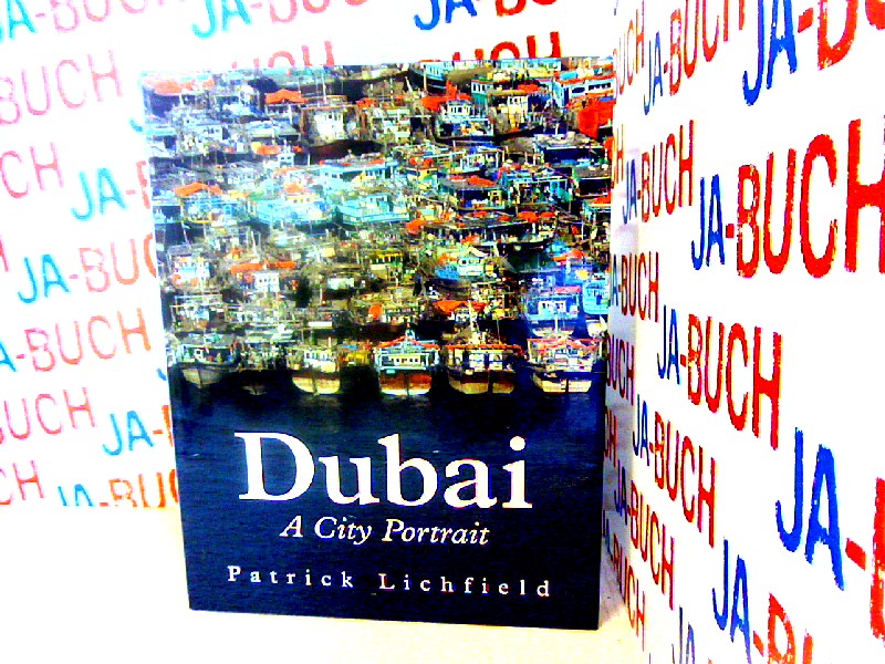 Dubai: A City Portrait  Auflage: Rev Ed - Lichfield, Patrick