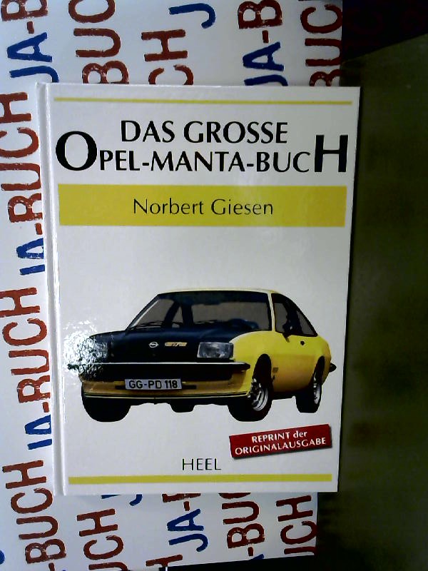 Das große OPEL Manta-Buch Typen Modelle Geschichte Buch Umbau Tuning Book 