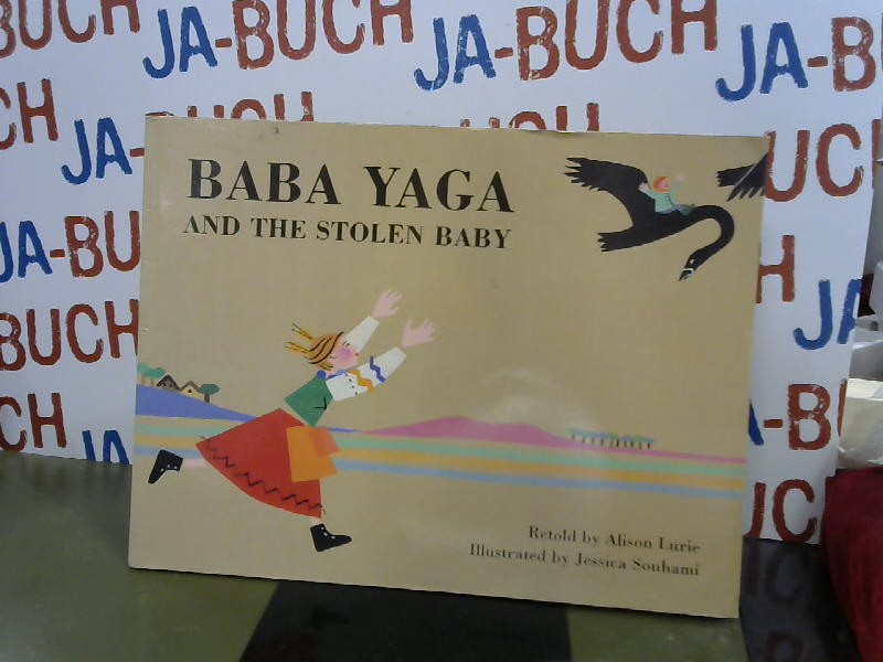 Baba Yaga and the Stolen Baby - Lurie, Alison and Jessica Souhami