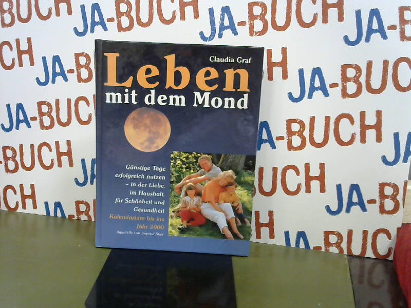 Das große Mondbuch : Gärtnern & Leben mit dem Mond ; mit Kalendarium bis 2000 - Graf-Khounani, Claudia