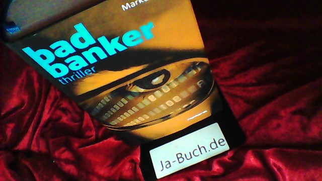 Bad Banker - Will, Markus