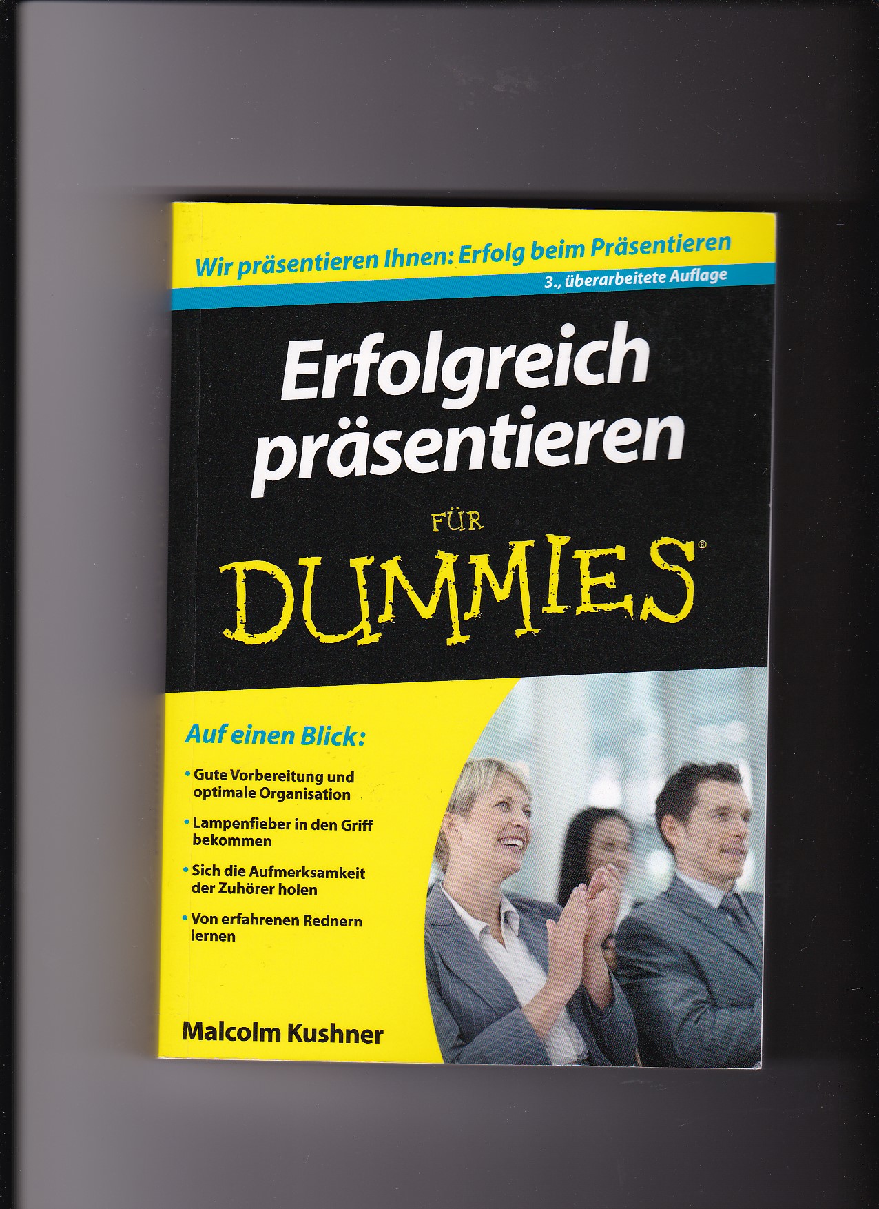 Malcolm Kushner, Erfolgreich präsentieren für Dummies  3. Auflage - Kushner, Malcolm L.
