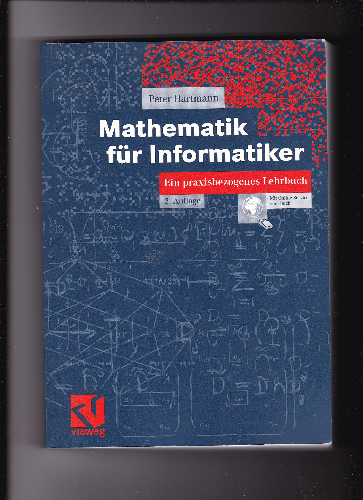 Peter Hartmann, Mathematik für Informatiker - Ein praxisbezogenes Lehrbuch  2. Auflage - Hartmann, Peter (Verfasser)