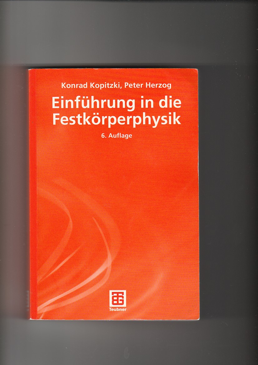 Konrad Kopitzki, Einführung in die Festkörperphysik / 6. Auflage  6. Auflage - Kopitzki, Konrad und Peter Herzog