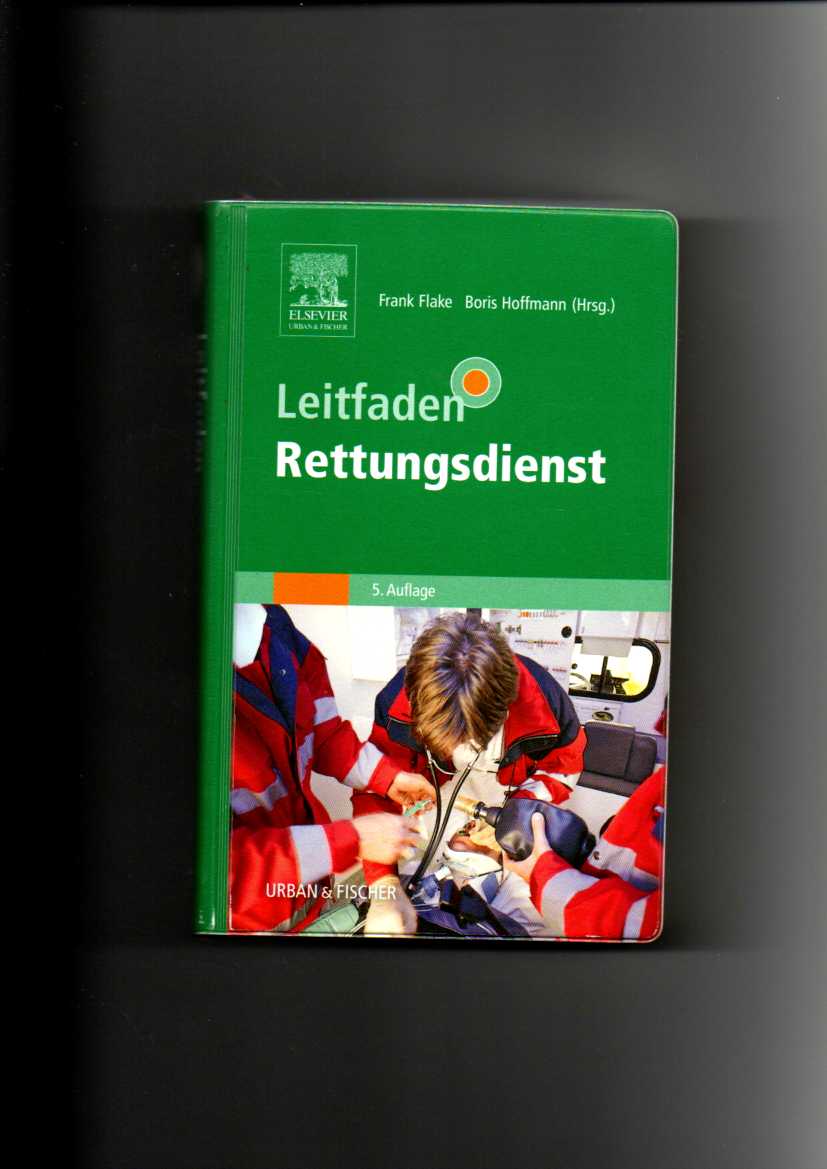 Bernd Flake, Boris Hoffmann, Leitfaden Rettungsdienst / 5. Auflage  5. Auflage - Flake, Frank (Herausgeber) und Alfons (Mitwirkender) Bert