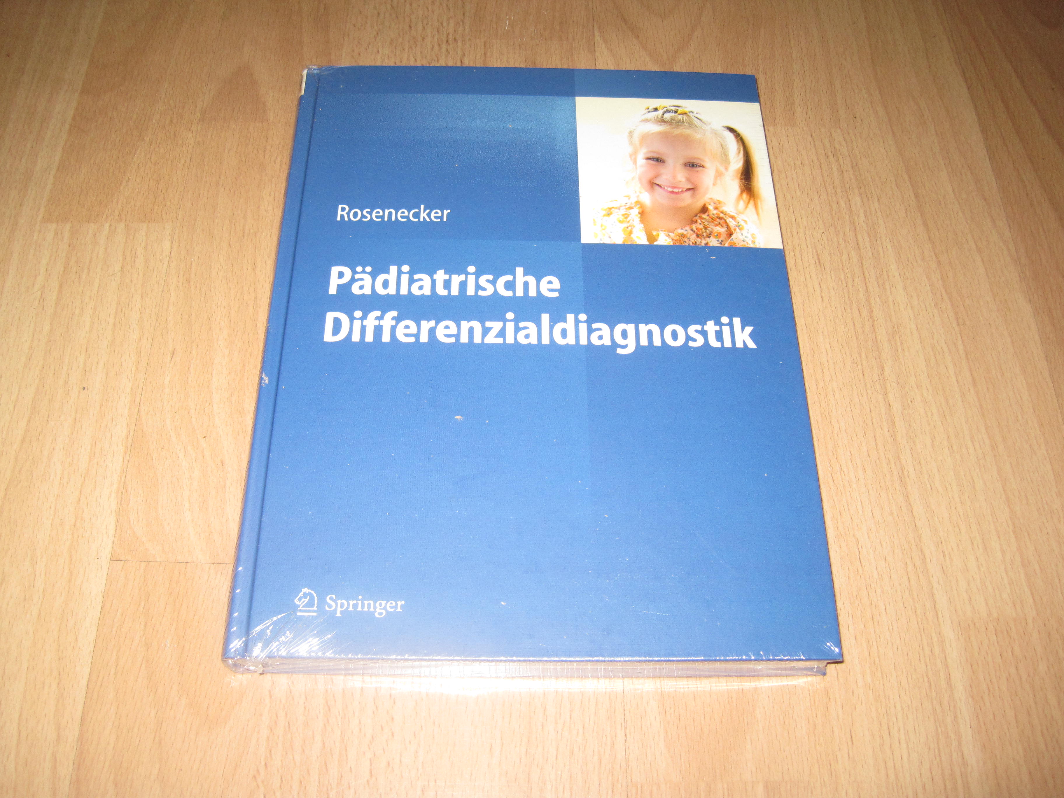 Josef Rosenecker, Pädiatrische Differenzialdiagnostik  1. Aufl. - Rosenecker, Josef (Herausgeber)