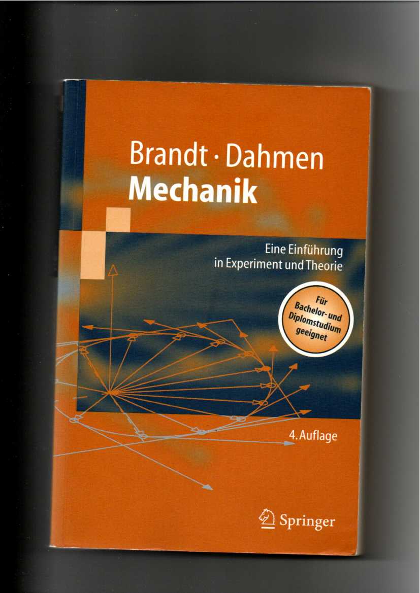 Siegmund Brandt, Hans Dieter Dahmen, Mechanik  - Eine Einführung in Experiment und Theorie  4. Aufl. - Brandt, Siegmund und Hans Dieter Dahmen