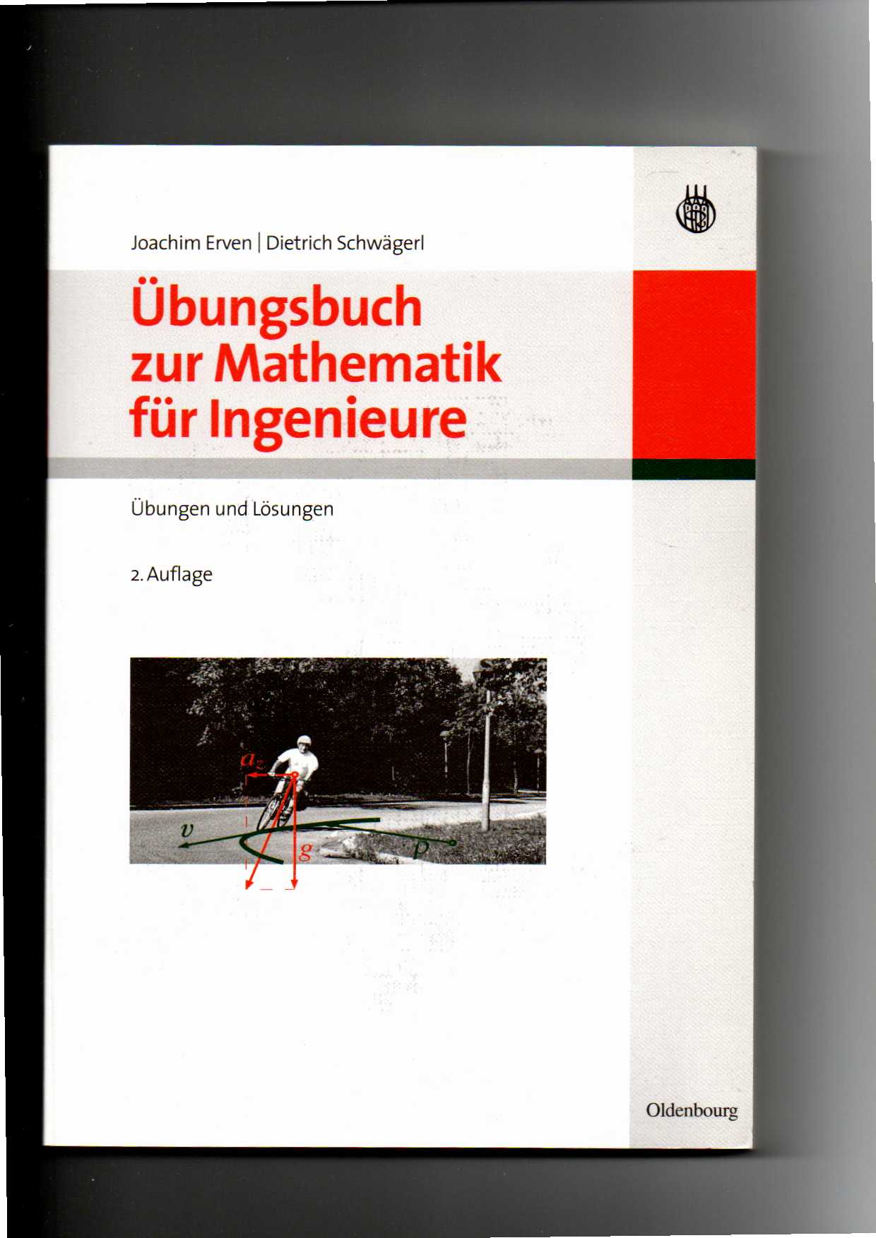 Joachim Erven, Dietrich Schwägerl, Übungsbuch zur Mathematik für Ingenieure  2. Auflage - Erven, Joachim (Verfasser) und Dietrich (Verfasser) Schwägerl
