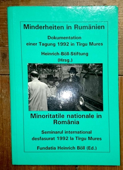 Minderheiten in Rumänien /Minoritatile nationale in Romania. Dokumentation einer Tagung 1992 in Tirgu Mures