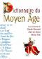 Dictionnaire du Moyen Age. - Claude Gauvard, Alain de Libera, Michel Zink