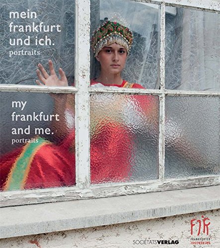 Mein Frankfurt und ich = My Frankfurt and i - portraits  1.Auflage - Frankfurter, Jugendring