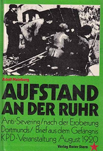 Aufstand an der Ruhr : Reden und Aufsätze. Hrsg. von Hellmut G. Haasis u. Erhard Lucas, - Meinberg, Adolf