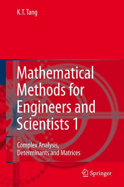 Mathematical Methods for Engineers and Scientists 1: Complex Analysis, Determinants and Matrices - Tang Kwong-Tin, T.