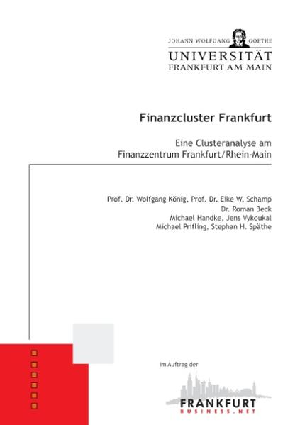 Finanzcluster Frankfurt: Eine Clusteranalyse am Finanzzentrum Frankfurt/Rhein-Main - Wolfgang, König, Schamp Eike W. Beck Roman u. a.