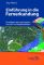 Einführung in die Fernerkundung: Grundlagen der Interpretation von Luft- und Satellitenbildern - Jörg Albertz