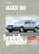 Audi 80 9/91 bis 8/94, Avant bis 12/95: So wird's gemacht - Band 77 - Rüdiger Etzold