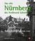 Das alte Nürnberg des Ferdinand Schmidt. : Fotografien 1860 bis 1909 - Helmut Beer