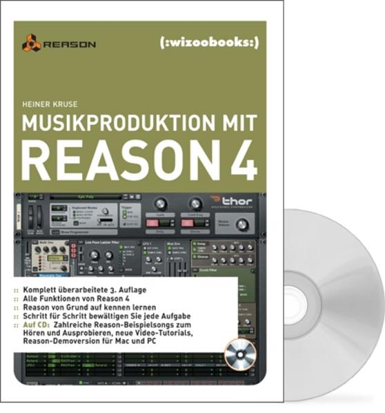 Musikproduktion mit Reason 4. [Hrsg. Peter Gorges] / Wizoobooks Komplett überarb. 3. Aufl. - Kruse, Heiner