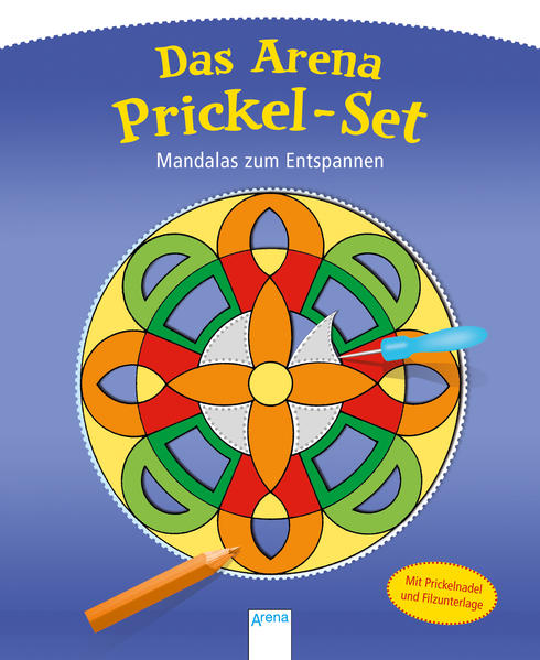 Mandalas zum Entspannen : Das Arena Prickel-Set Das Arena Prickel-Set - Becker, Paul de